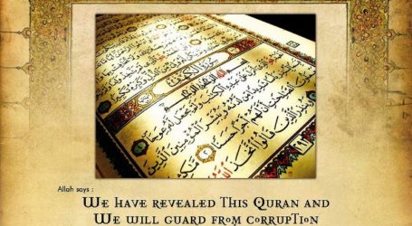 THE GOD ALMIGHTY ALLAH GUARDS AL-QUR’AN FROM CORRUPTION