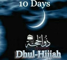 Primacy of the First Ten Days of Dhu al-Hijjah