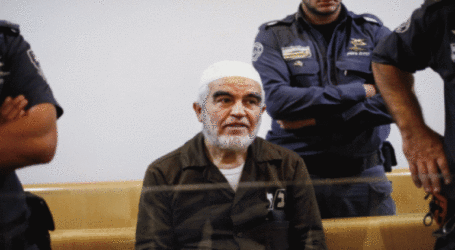 Israel Extends Sheikh Raed Salah’s Solitary Detention