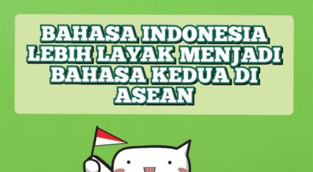 Indonesian is More Worthy of being Official Language of ASEAN